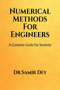 Numerical Methods For Engineers : A Complete Numerical Method Guide Book