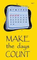 Make The Days Count