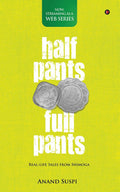 HALF PANTS FULL PANTS : Reallife tales from Shimoga