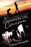The Commercial Cinema : Love Has Break UpS. Cinemas DonT.