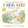 Guess How Much I Love You: I See Me!: An interactive book of love and nature for babies and toddlers, the perfect Fathers Day 