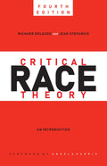 Critical Race Theory: An Introduction, 4Th Edition | Richard Delgado And Jean Stefancic | Fourth Edition