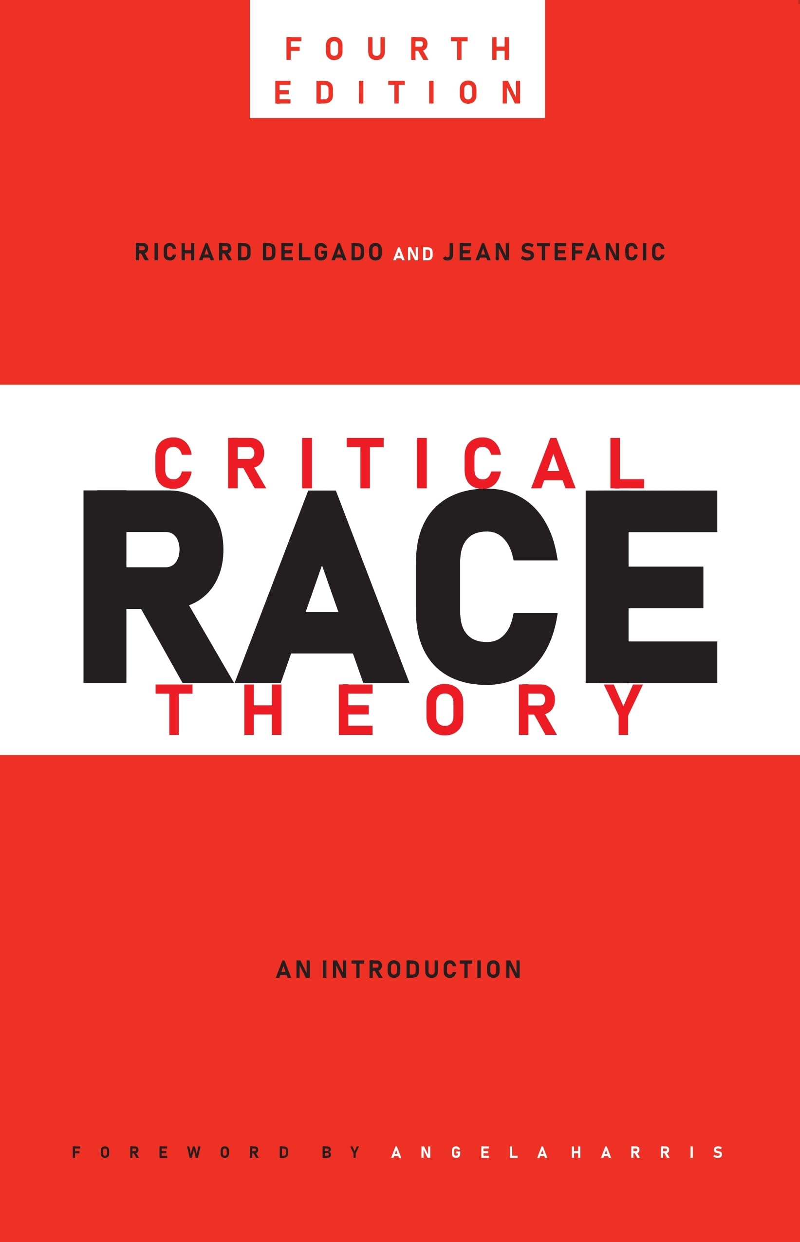 Critical Race Theory: An Introduction, 4Th Edition | Richard Delgado And Jean Stefancic | Fourth Edition