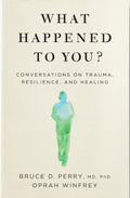 What Happened To You?