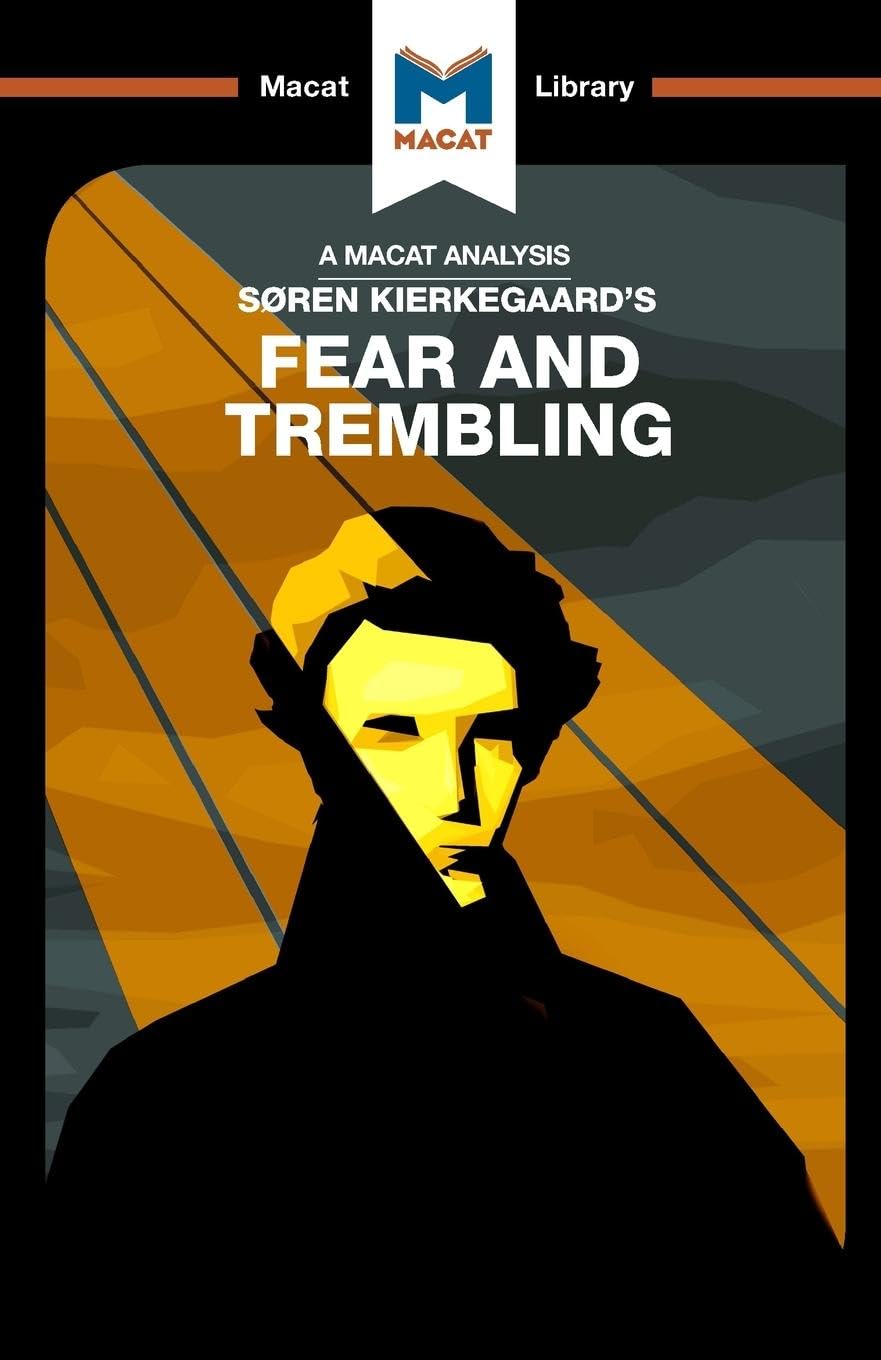 An Analysis of Soren Kierkegaard: Fear and Trembling