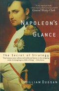 Napoleons Glance: The Secret of Strategy (Nation Books)