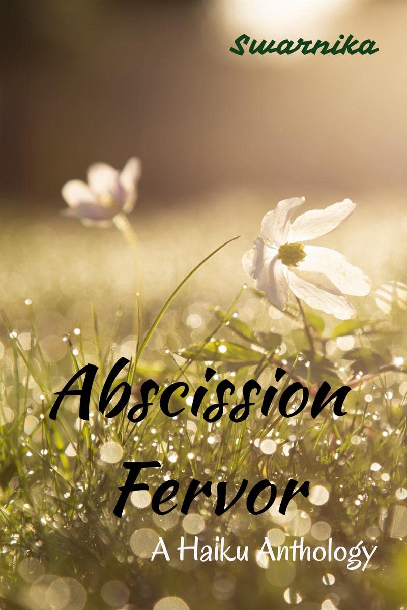 Abscission Fervor : A Haiku Anthology