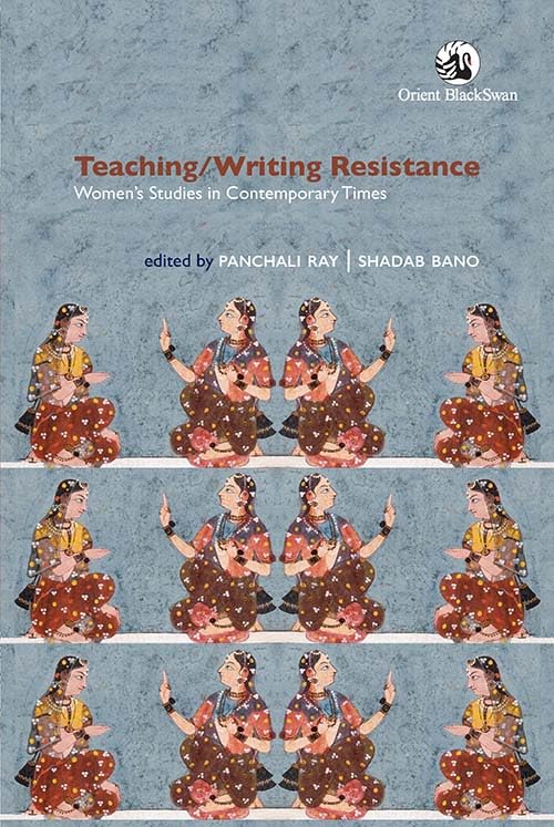 Orient Blackswan TeachingWriting Resistance Womens Studies in Contemporary Times.