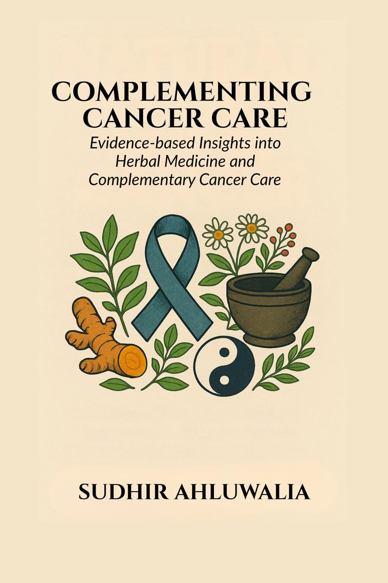 COMPLEMENTING CANCER CARE: EvidenceBased Insights into Herbal Medicine and Complementary Cancer Care