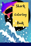 Shark Coloring Book : Fun Sharks Book for Kids, Boys & Girls, Ages 48, 812 with 60 Coloring Pages
