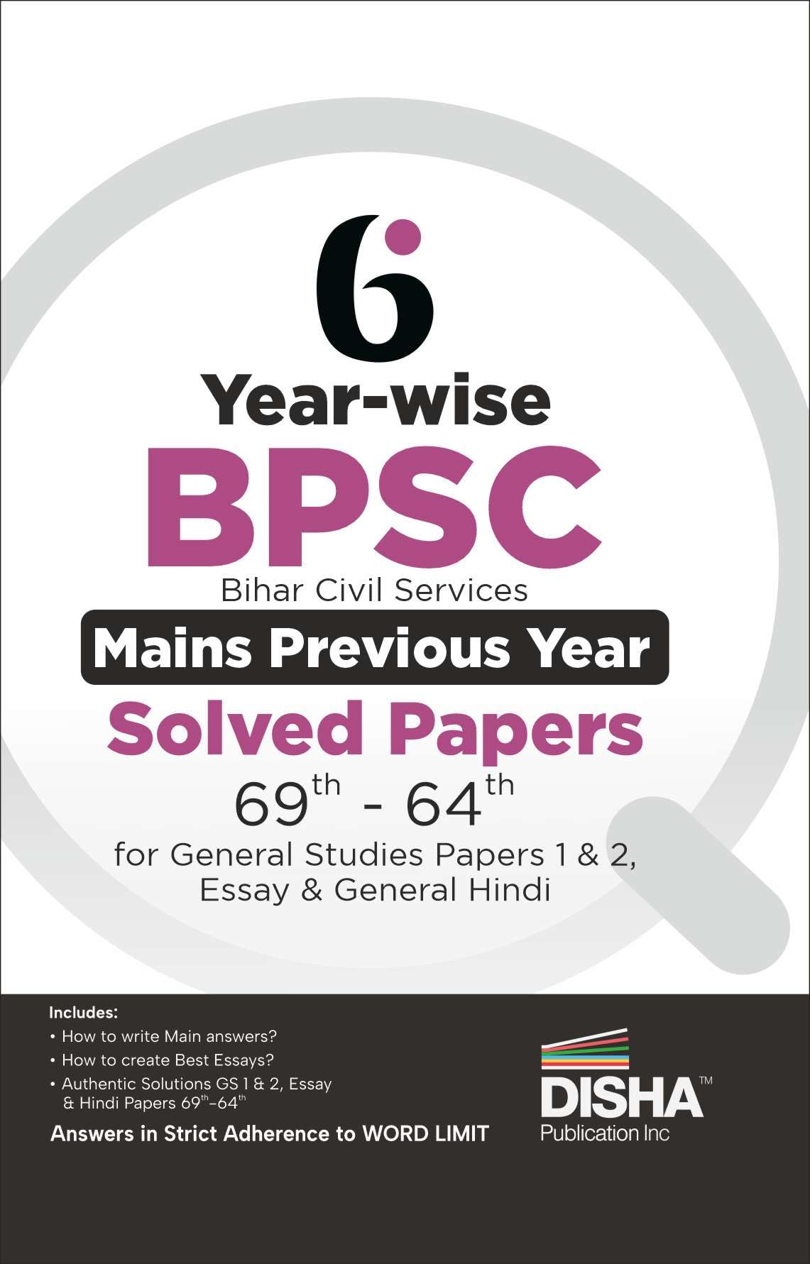 6 YearWise Bpsc Bihar Civil Services Mains Previous Year Solved Papers (69Th  64Th) For General Studies Papers 1 & 2, Essay & 