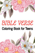 Bible Verse Coloring Book for Teens : A Christian Coloring Book for Everyone:Simple Inspirational & Motivational saying Scriptur