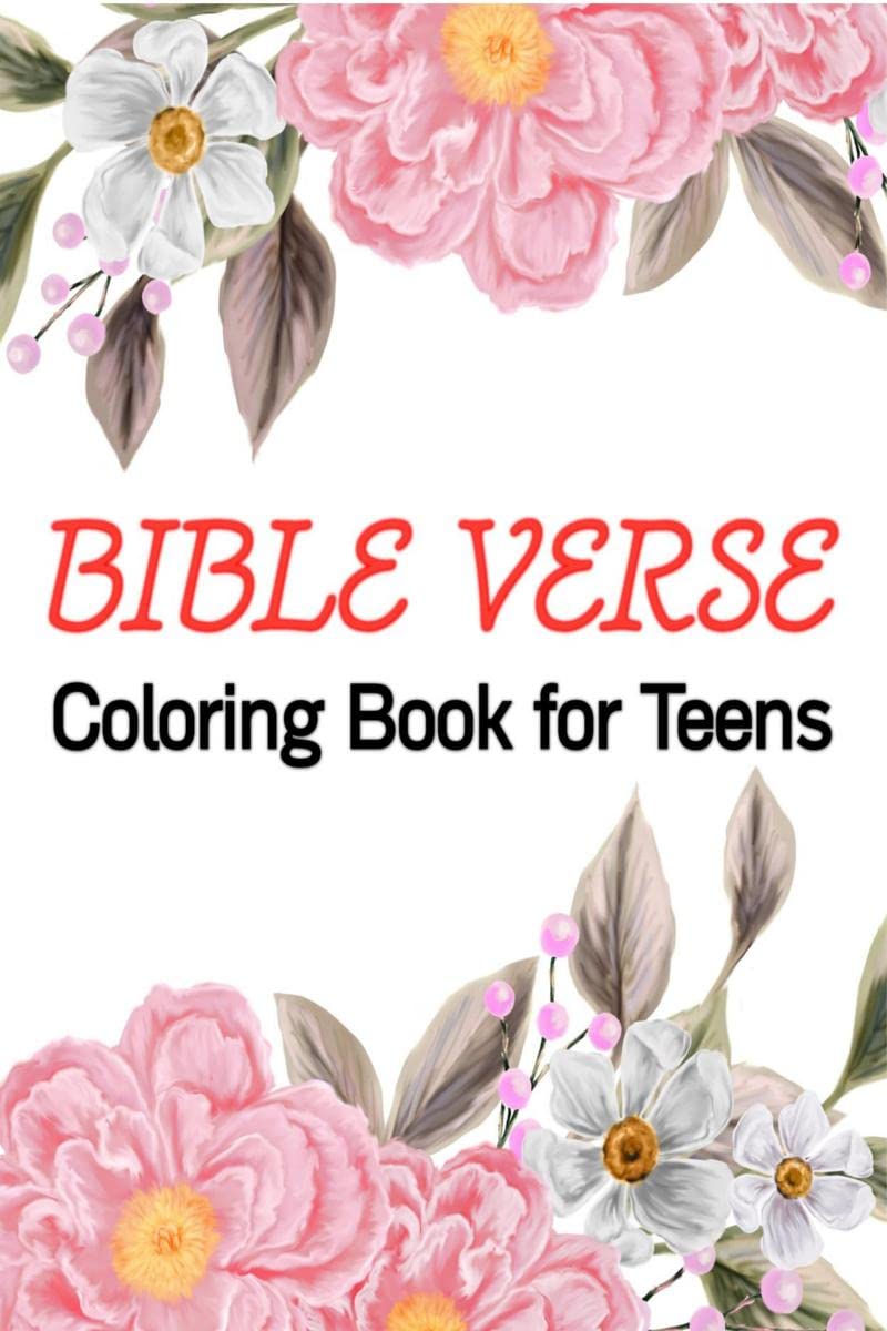 Bible Verse Coloring Book for Teens : A Christian Coloring Book for Everyone:Simple Inspirational & Motivational saying Scriptur