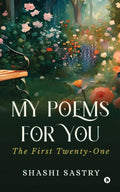 My Poems For You: The First TwentyOne