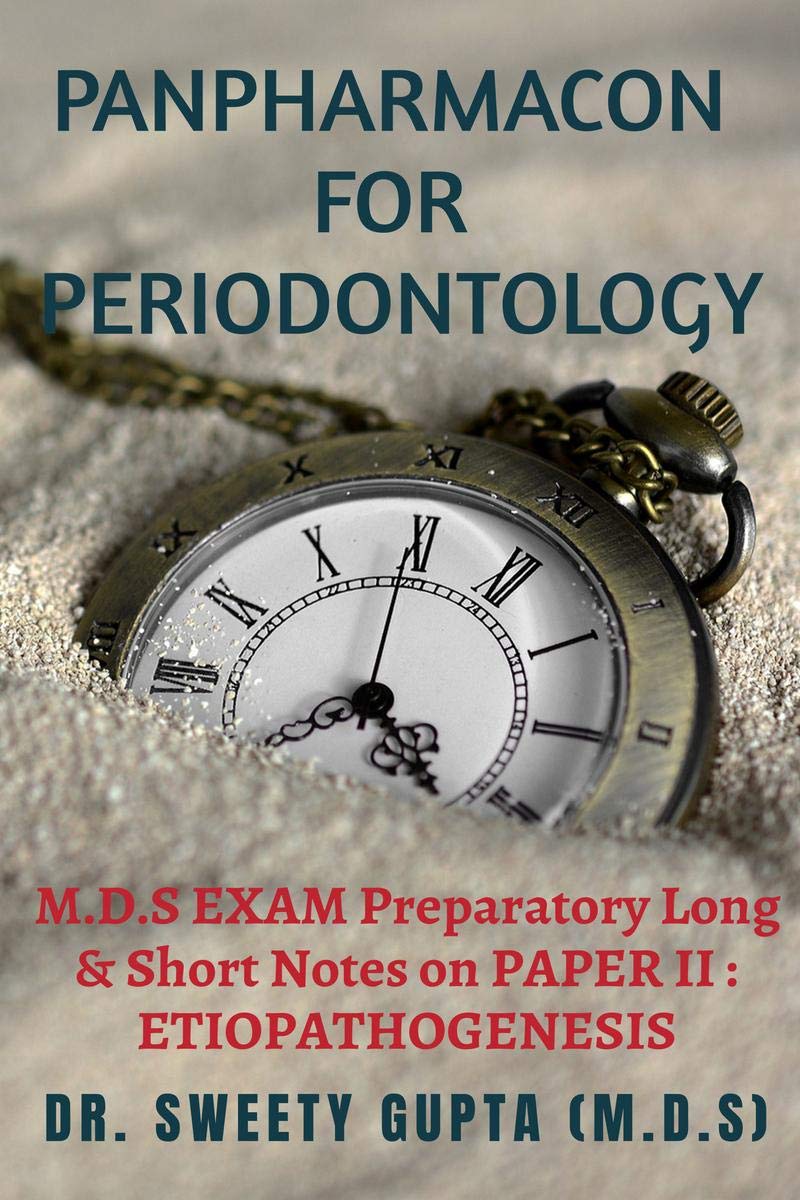 Panpharmacon For Periodontology: M.D.S Exam Preparatory Long & Short Notes On Paper Ii