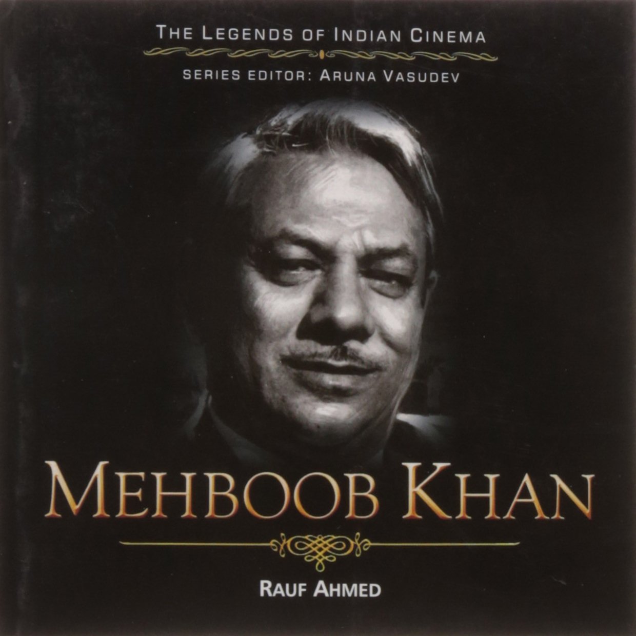 Mehboob Khan (The Legends of Indian Cinema)