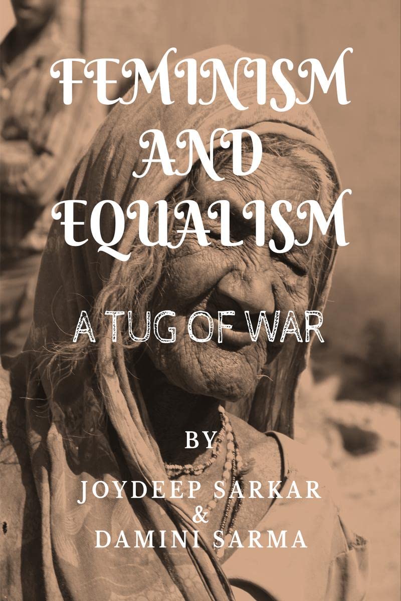 Feminism And Equalism : A Tug Of War