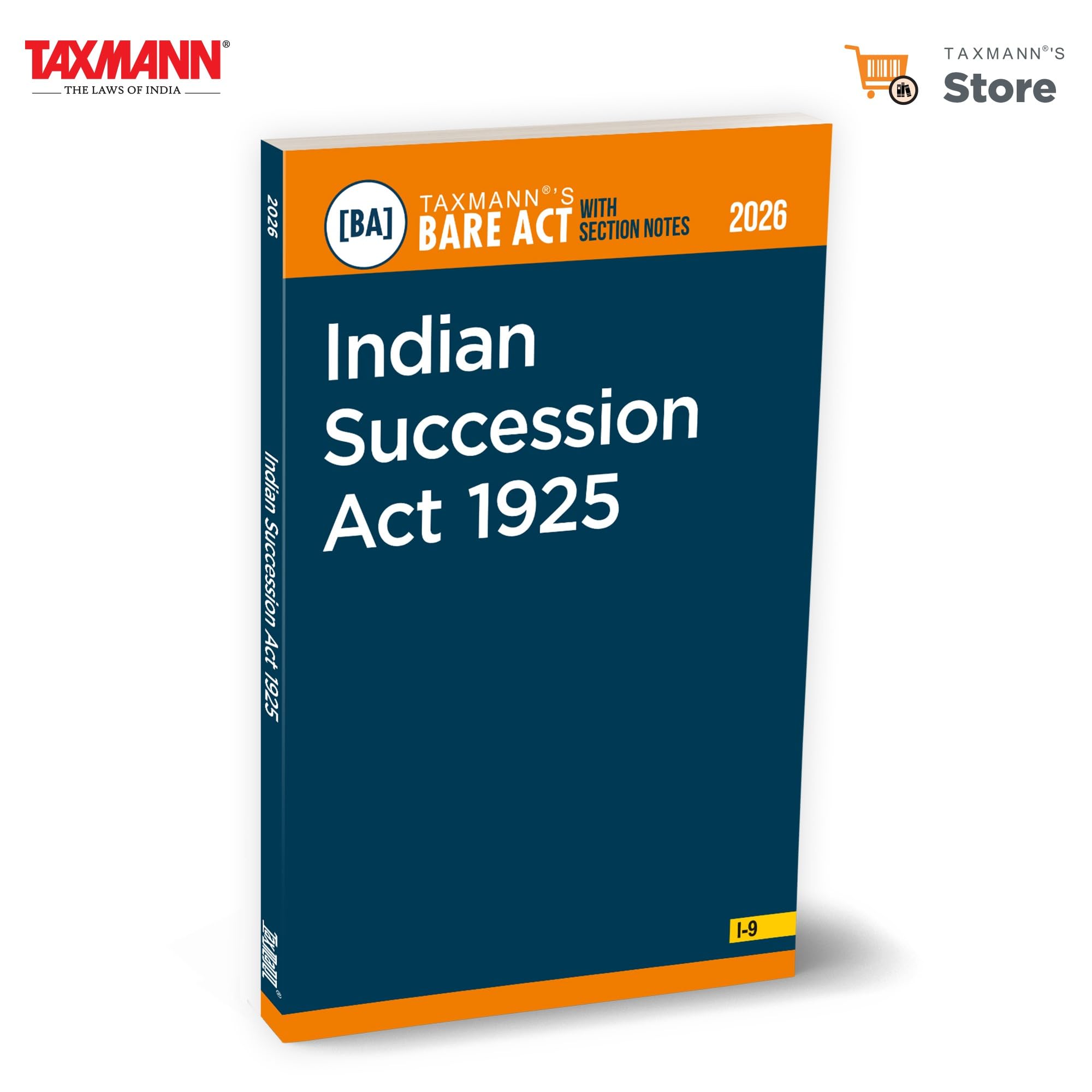 Taxmanns Indian Succession Act 1925 [Bare Act with Section Notes]  Provides the Complete and Updated Statutory Text Governing
