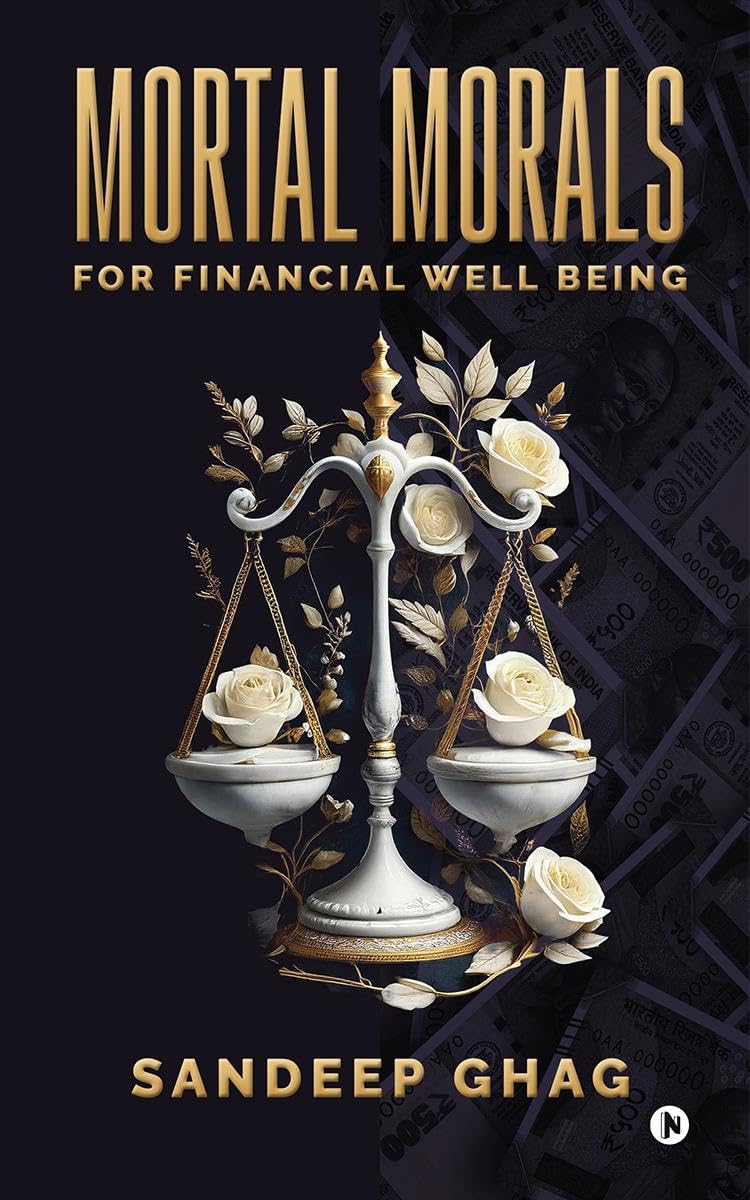 Mortal Morals : For Financial Well Being