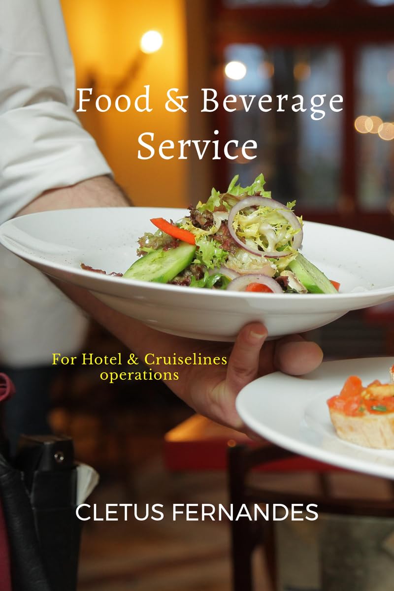Food & Beverage Service For Students Of Hospitality : For Hotel And Cruise Line Operations