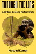 Through the Lens: A Birders Guide to Perfect Shots