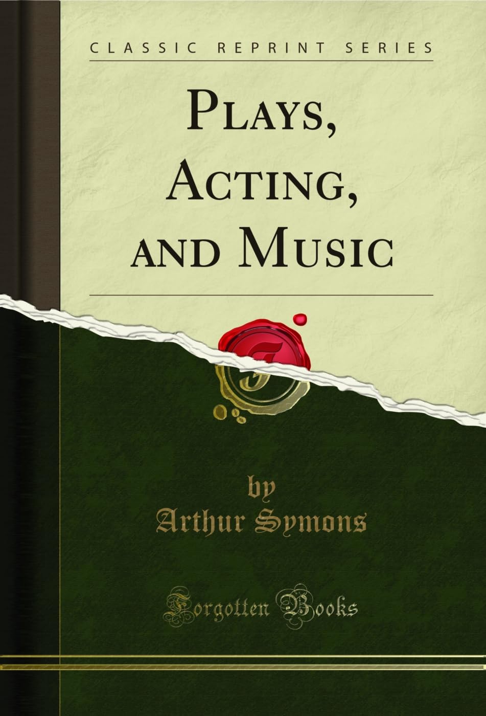 Plays, Acting, and Music (Classic Reprint)