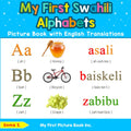 My First Swahili Alphabets Picture Book with English Translations: Bilingual Early Learning & Easy Teaching Swahili Books for Ki