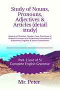 Study of Nouns, Pronouns, Adjectives & Articles (detail study) : Aspects of Number, Gender, Case, Functions of Nouns; Pronouns a