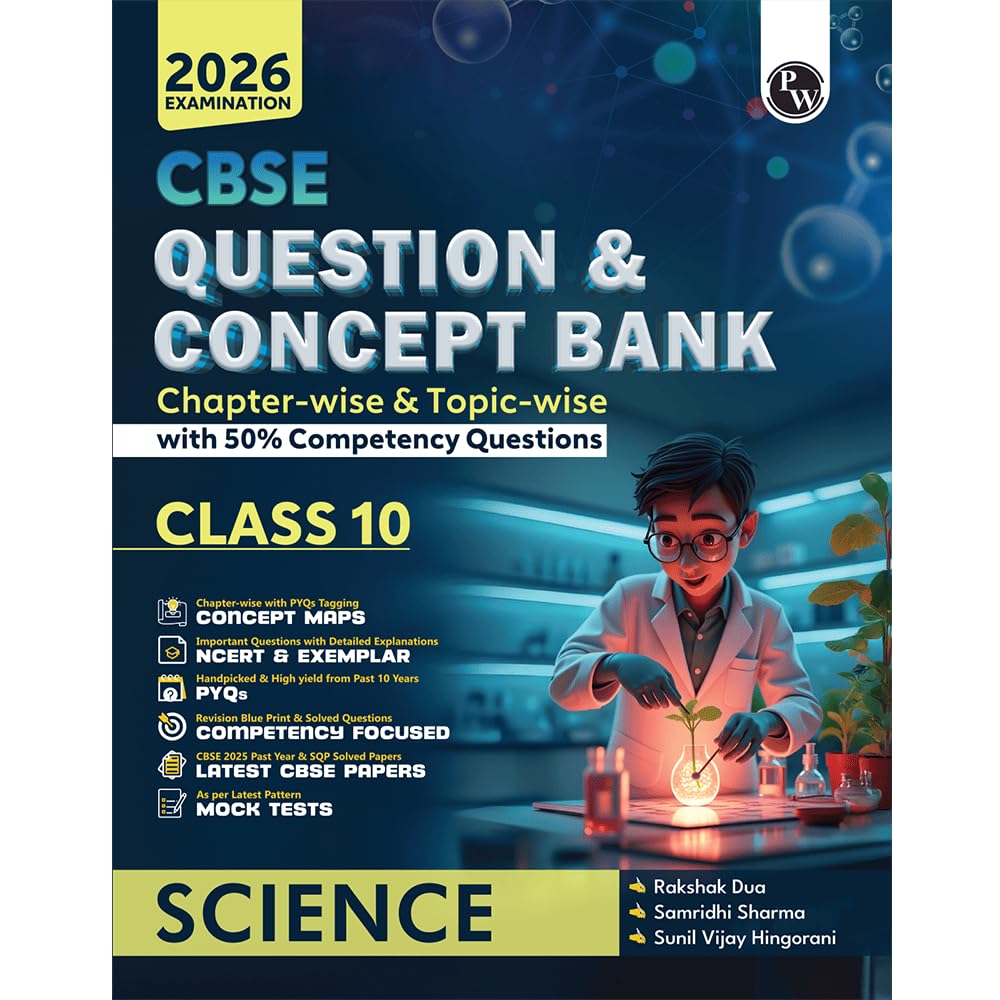 Pw Cbse Question & Concept Bank (Qcb) Class 10 Science ChapterWise And TopicWise Solved Questions For 2026 Exams With 50% Comp