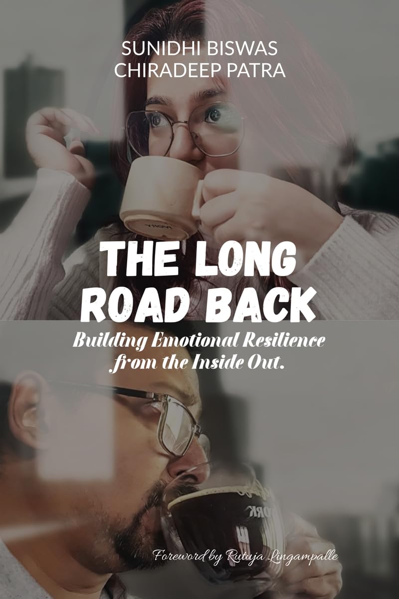 The Long Road Back: Building Emotional Resilience from the Inside Out
