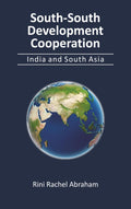 SouthSouth Development Cooperation: India and South Asia