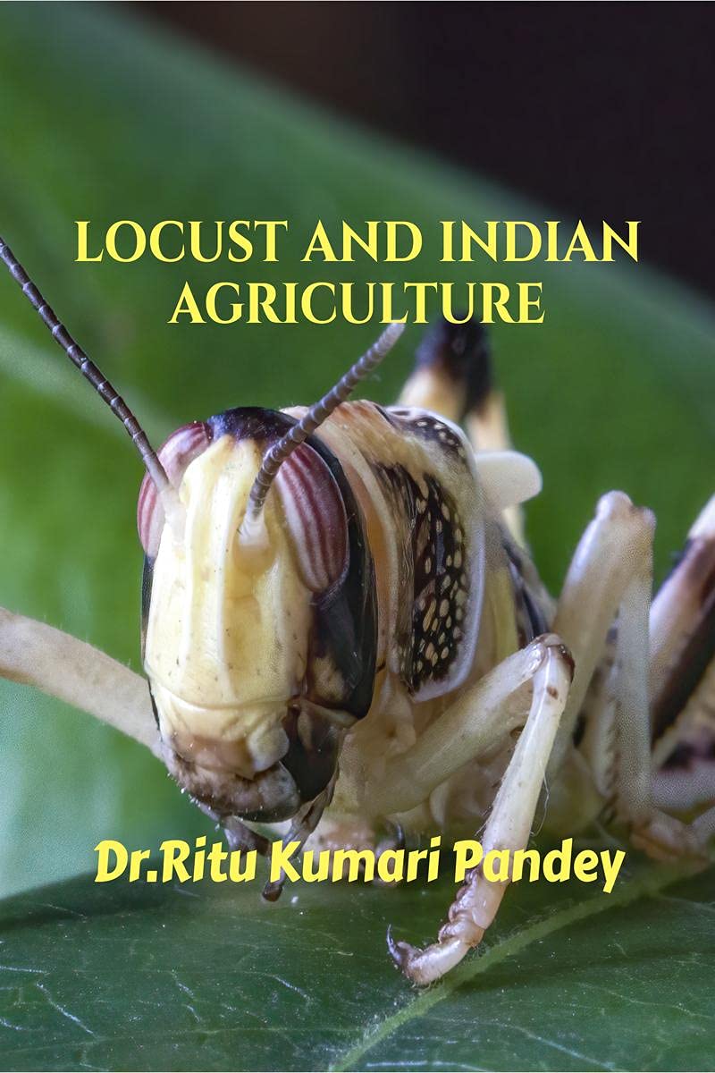 Locust and Indian Agriculture : Locust and Indian Agriculture