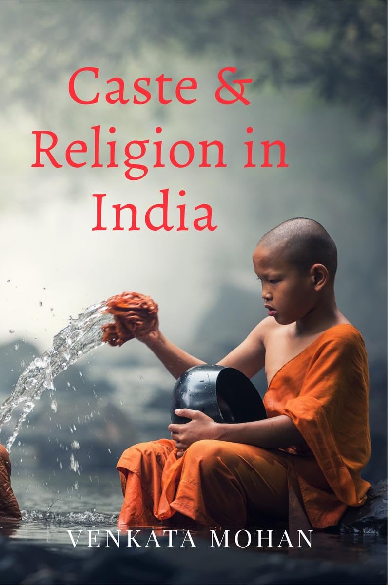 Caste and Religion in India Venkata Mohan