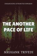 The Another Pace Of Life: Enhancing Attributes Inwards