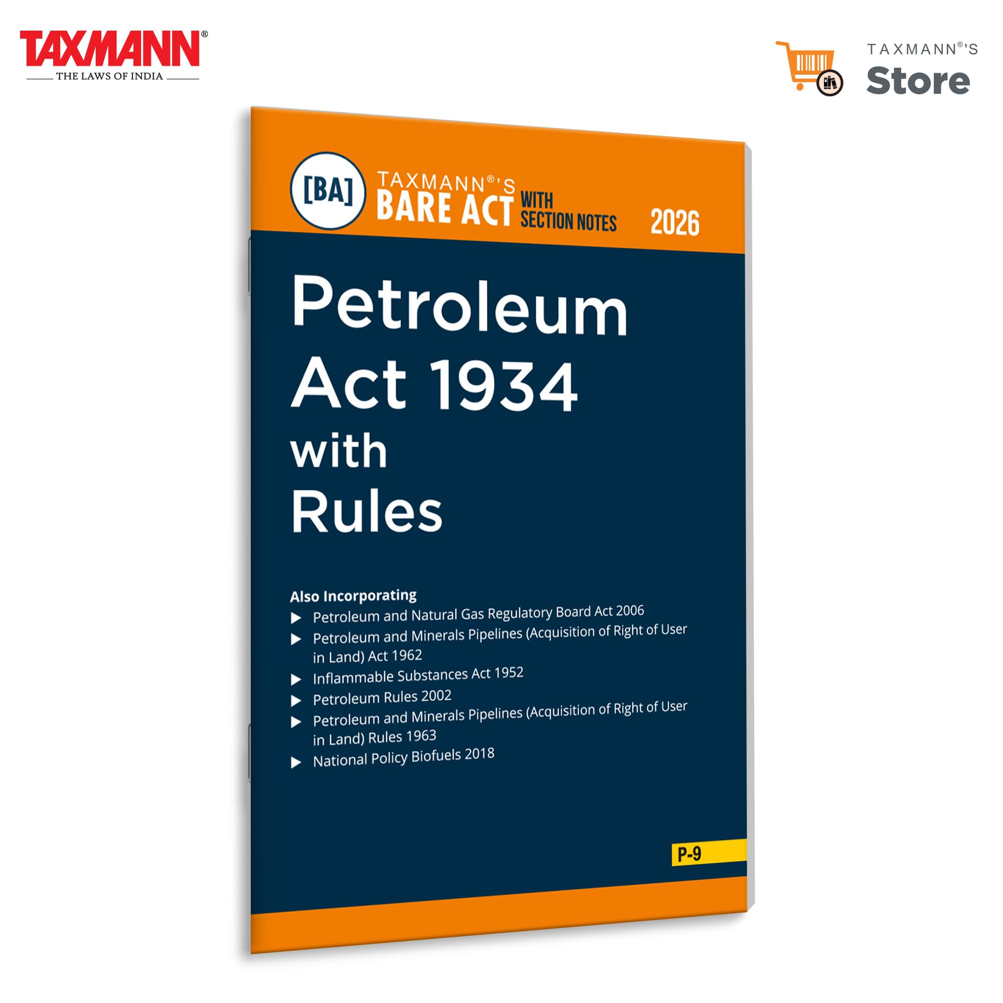 Taxmanns Petroleum Act 1934 with Rules [Bare Act with Section Notes]  Authoritative & Updated Compendium Consolidates the Act