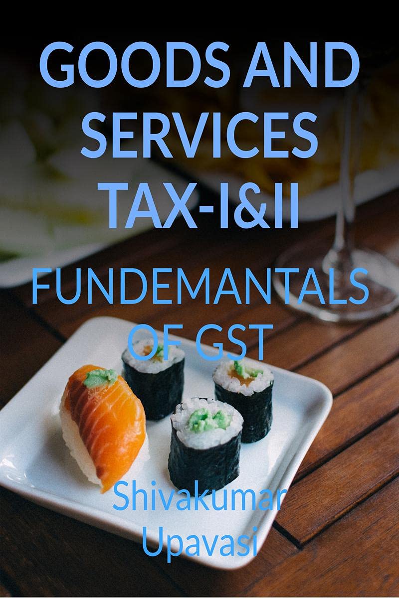 Goods And Services TaxI&Ii : Fundamentals Of Gst