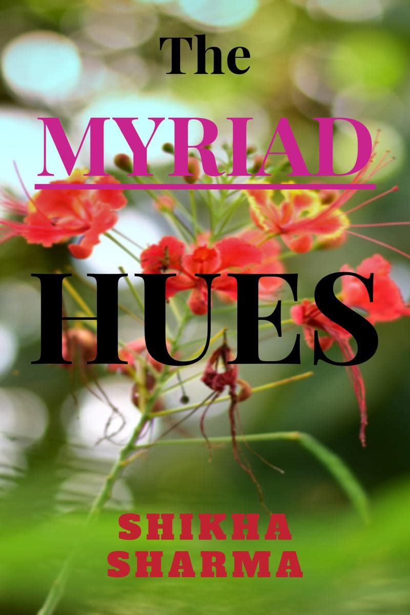 The Myriad Hues: A Collection Of Poems