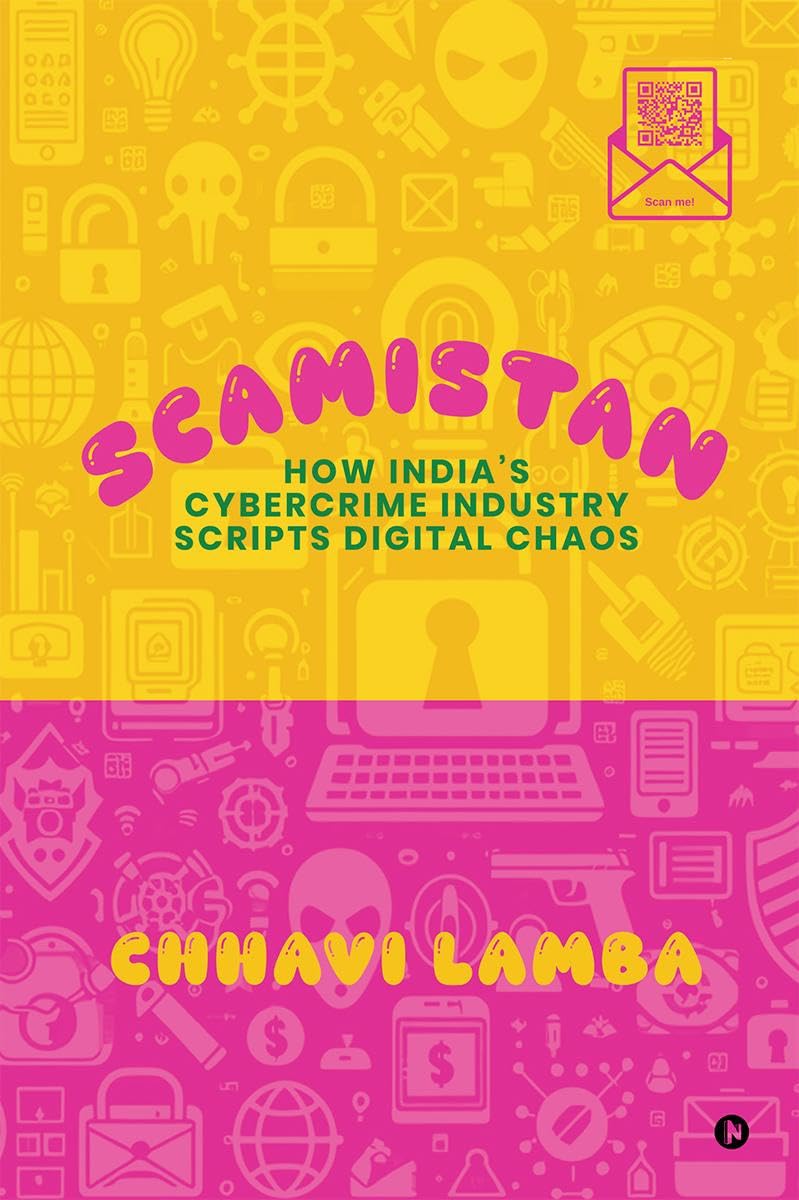 Scamistan: How Indias Cybercrime Industry Scripts Digital Chaos