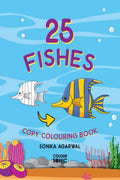 25 Fishes Copy Colouring Book : 25 Cute Fishes Copy Colouring Pages, Gift for Kids and Toddlers, Ages 38 | Painting and Drawing