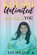 Khushi Unlimited : Happiness Is You