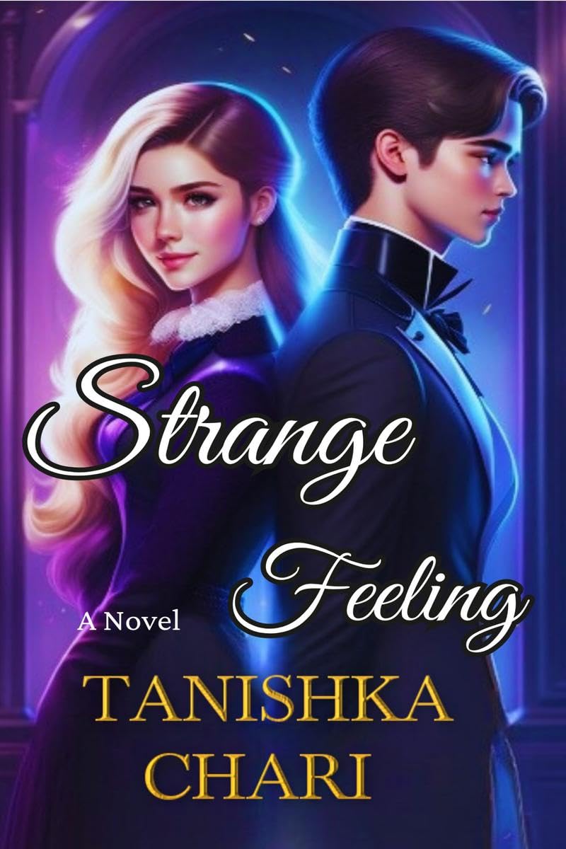 Strange Feeling : Romance Novel: Part 1