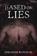 Based On Lies... : A Sinister Psychological Thriller