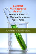 Essential Pharmaceutical Analysis : AS PER PCI 1ST B. PHARMACY SYLLABUS