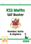 KS2 Maths SAT Buster: Number, Ratio & Algebra (for tests in 2018 and beyond)