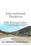 International BusinessHR Perspective : It is all about managing people!