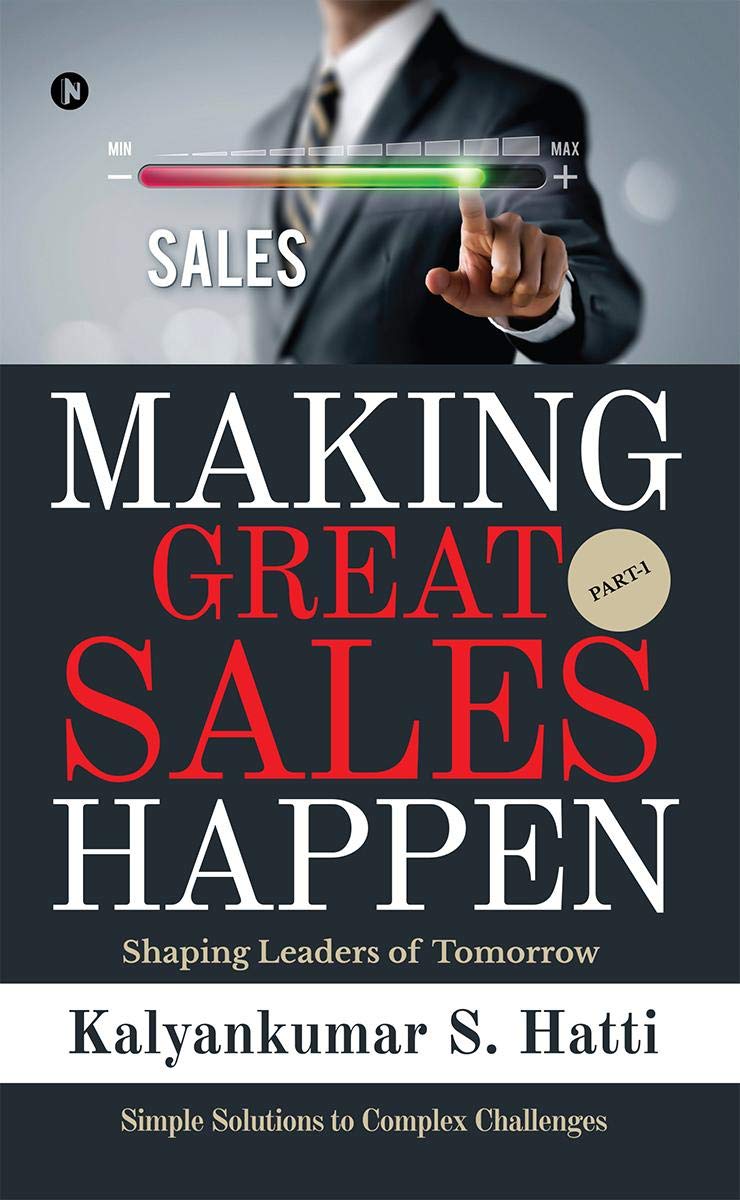 Making Great Sales Happen : Shaping Leaders Of Tomorrow