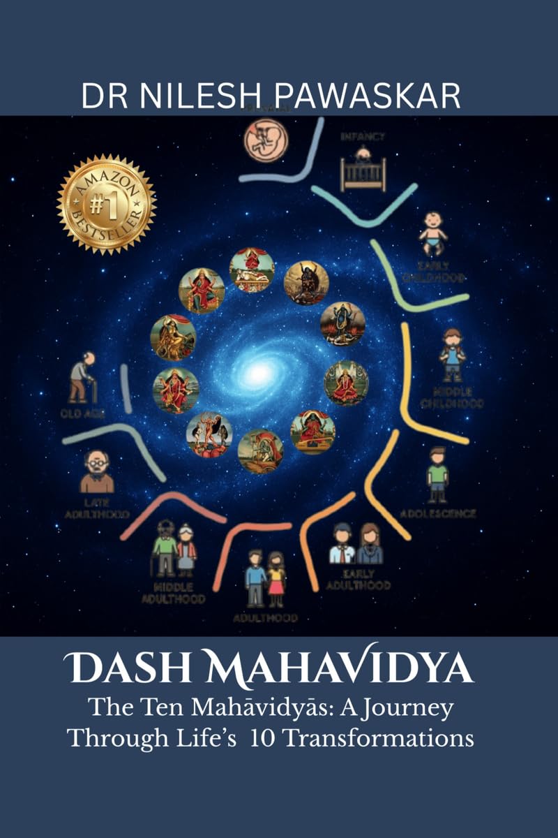 Dash Mahavidya: The Ten Mahavidya  A Journey Through Lifes 10 Transformations