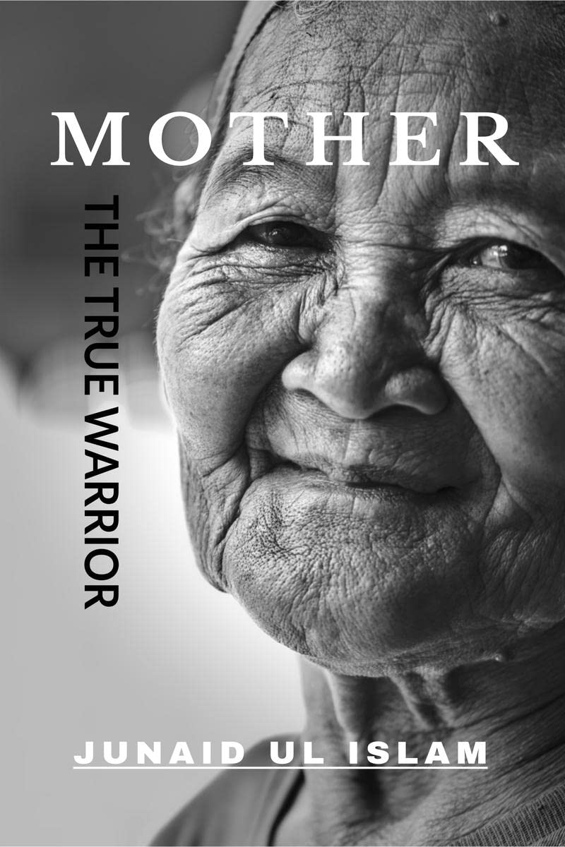 MOTHER ( The True Warrior ) : MOTHER IS THE BLESSING