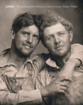 Loving: A Photographic History of Men in Love 1850s1950s