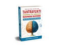 Think Like A Sage, Lead Like A Ceo : Tantrayukti For Business Success | The 30Day Tantrayukti Guide | Sidhharrth S Kumaar